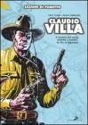 Claudio Villa. Il maestro del nuovo realismo a fumetti: da Tex ai Supereroi Claudio Villa. Il maestro del nuovo realismo a fumetti: da Tex ai Supereroi