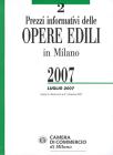 Prezzi informativi delle opere edili in Milano 2007. Luglio 2007. Con CD-ROM