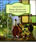 Grappe, liquori e vini con le erbe medicinali