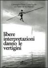 Libere interpretazioni danno le vertigini. Con CD Audio