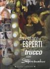 Diventare esperti di trucco. Per gli Ist. professionali Diventare esperti di trucco. Per gli Ist. professionali