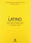 Il latino. Vocabolario della lingua latina. Latino-italiano italiano-latino. Con CD-ROM