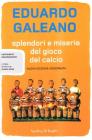 Splendori e miserie del gioco del calcio