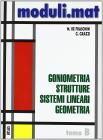 Moduli.mat. Tomo B: Goniometria, strutture, sistemi lineari, geometria. Per le Scuole superiori