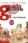 Guida alla storia. Nuovi programmi. Con espansione online. Per le Scuole superioriri vol.1 Guida alla storia. Nuovi programmi. Con espansione online. Per le Scuole superioriri vol.1