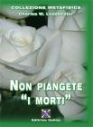 Non piangete i �morti�