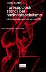 I presupposti storici del nazionalsocialismo e la «Presa del potere» del gennaio 1933 I presupposti storici del nazionalsocialismo e la «Presa del potere» del gennaio 1933