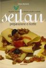 Seitan. Preparazione e ricette