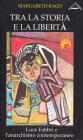 Tra la storia e la libert�. Luce Fabbri e l'anarchismo contemporaneo