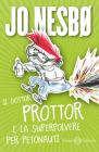 Il dottor Prottor e la superpolvere per petonauti. E-book