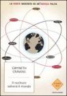 Il nucleare salver� il mondo. La verit� nascosta su un'energia pulita