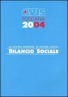 Avis Toscana 2004. La nostra missione, le nostre azioni: bilancio sociale