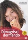 Dimagrisci dormendo. Perdi peso e resta in forma seguendo il tuo bioritmo
