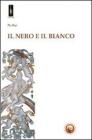 Il nero e il bianco