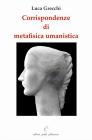 Corrispondendze di metafisica umanistica