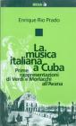 La musica italiana a Cuba. Prime rappresentazioni di Verdi e Morlacchi all'Avana