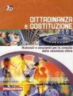 Cittadinanza e Costituzione. Materiali e strumenti per la crescita della coscienza civica. Per la Scuola media