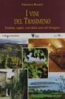 I vini del Trasimeno. Profumi, sapori, voci della terra del Perugino