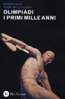 Olimpiadi. I primi mille anni Olimpiadi. I primi mille anni