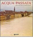 Acqua passata. L'alluvione del 1966 nei ricordi dei fiorentini