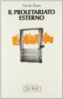 Il proletariato esterno. Mezzogiorno d'Italia e le sue classi