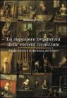 La superiore prosperit� delle societ� civilizzate. Adam Smith e la divisione del lavoro