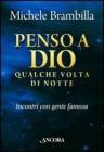 Penso a Dio qualche volta di notte. Incontri con gente famosa