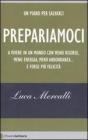 Prepariamoci a vivere in un mondo con meno risorse, meno energia, meno abbondanza... e forse pi� felicit�