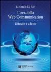 L' era della web communication. Il futuro � adesso