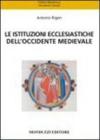 Le istituzioni ecclesiastiche dell'Occidente medievale