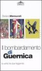Il bombardamento di Guernica. La verit� tra due leggende