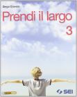 Prendi il largo. Con espansione online. Per la Scuola media vol.3