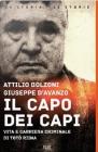 Il capo dei capi. Vita e carriera criminale di Totò Riina Il capo dei capi. Vita e carriera criminale di Totò Riina