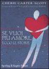 Se vuoi pi� amore, ecco le storie