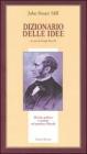 Dizionario delle idee. Morale, politica e societ� nel pensiero liberale