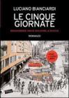 Le cinque giornate. Bisognerebbe anche occupare le banche. Con audiolibro e DVD