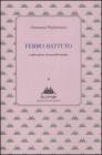 Ferro battuto e altre prose memoriali inedite