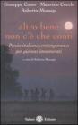 Altro bene non c'� che conti. Poesia italiana contemporanea per giovani innamorati