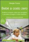 Beb� a costo zero. Guida al consumo critico per accogliere e accudire al meglio il nostro bambino