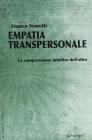 Empatia transpersonale. La comprensione intuitiva dell'altro