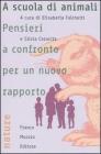 A scuola di animali. Pensieri a confronto per un nuovo rapporto