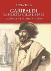 La felicit� nella libert�, Garibaldi per la libert� di Cuba