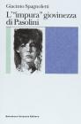 L' impura giovinezza di Pasolini