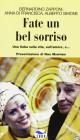 Fate un bel sorriso. Una fiaba sulla vita, sull'amore e...
