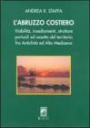 L' Abruzzo costiero. Viabilit�, insediamenti, strutture portuali ed assetto del territorio tra antichit� ed altomedioevo