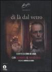 Di là dal vetro. Il film. DVD Di là dal vetro. Il film. DVD
