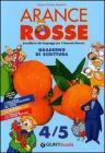 Arance rosse. Quaderno di scrittura 4/5. Sussidiario dei linguaggi per il 2� biennio