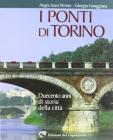 I ponti di Torino. Duecento anni di storia della citt�