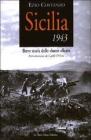 Sicilia 1943. Breve storia dello sbarco alleato Sicilia 1943. Breve storia dello sbarco alleato