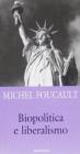 Biopolitica e liberalismo. Detti e scritti su potere ed etica 1975-1984